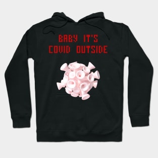 Baby it's cold outside Hoodie